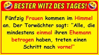 🤣 BESTER WITZ DES TAGES Die Gruppe von fünfzig Frauen kommt im Himmel an und der Torwächter [upl. by Yrram]