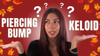 Piercing Bumps vs Keloids Whats the Difference [upl. by Bluhm606]