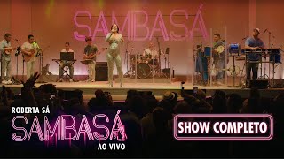 Roberta Sá  Show Sambasá  Ao Vivo [upl. by Wallraff]