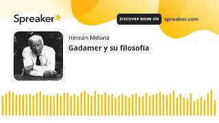 Gadamer y su filosofía [upl. by Ittocs]