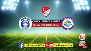 🔴 Çankırı FK  Karadeniz Ereğli  CANLI 📡 [upl. by Danna419]