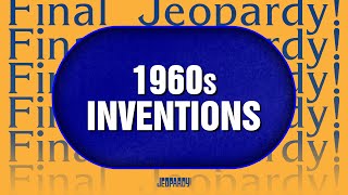 1960s Inventions  Final Jeopardy  JEOPARDY [upl. by Nhaj]