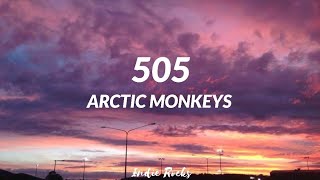 Arctic Monkeys  505 Lyrics [upl. by Nimsaj]