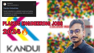 Plastic Engineering Jobs 2024 Cipet 🔥 Kandui Industries pvtLtd Msc Polymer Science [upl. by Eolhc]