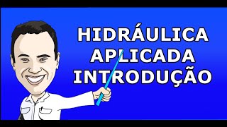 AULA 1 HIDRÁULICA APLICADA [upl. by Jeritah]