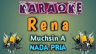 Karaoke Rena  Muchsin Alatas  Karaoke Nada pria [upl. by Enerol]