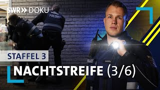 Nachtstreife  Randale in der Dunkelheit  Folge 3Staffel 3  SWR Doku [upl. by Innob]