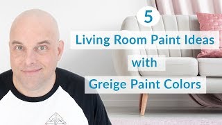 5 Living Room Paint Ideas with Benjamin Moore Greige Paints [upl. by Ajiam]