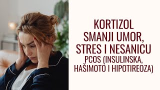 101 Nivoi kortizola  smanji umor stres nesanicu glavobolju ishranom za PCOS IR i štitnu žlezdu [upl. by Ecined]