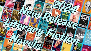 76 Literary Fiction Novels Coming in 2024 [upl. by Buote]