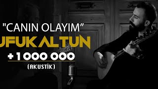 UFUK ALTUN  CANIN OLAYIM AKUSTİK KAYIT  OFFİCİAL VİDEO [upl. by Amorete]