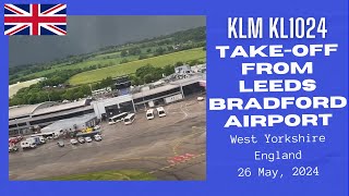 KLM KL1024 Takeoff From Leeds Bradford Airport West Yorkshire England  26 May 2024 [upl. by Odravde313]