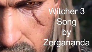 WITCHER 3 SONG  The Itinerants by Zergananda [upl. by Prudhoe726]