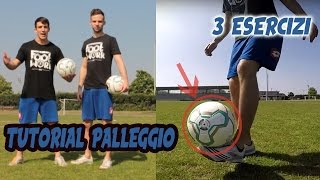 IMPARA A PALLEGGIARE con 3 SEMPLICI ESERCIZI  Tutorial Calcio 1 FOOTWORK Italia [upl. by Glenine]