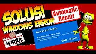 SOLUSI MENGATASI WINDOWS ERROR AUTOMATIC REPAIR [upl. by Carine]