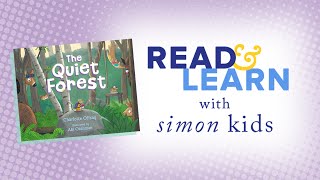 The Quiet Forest read aloud with Charlotte Offsay  Read amp Learn with Simon Kids [upl. by Kain]