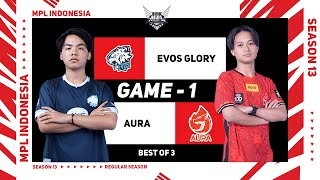 Game  1 EVOS GLORY vs AURA  MPL ID S13 [upl. by Tnek713]