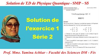 Solution de l’exercice 1 Série 2  TD de Physique Quantique  SMP [upl. by Aisatnaf31]