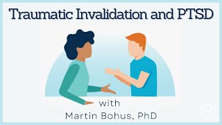 How To Overcome PTSD And Traumatic Invalidation With Martin Bohus PhD [upl. by Audrye323]