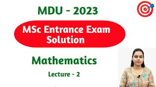 02  MSc Entranc Exam Solution 2023  MDU  new era maths classes [upl. by Odnanref]