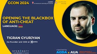 Opening the black box of anti cheat  Tigran Gyurjyan  GCon 24 [upl. by Arrahs]