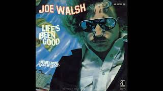 Joe Walsh  Lifes Been Good 2023 Remaster [upl. by Eirok]