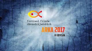 Festiwal Filmów Chrzescijańskich Arka listopad 2017 [upl. by Aspa]