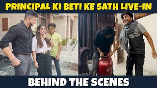 📽️ Behind The Scenes of Principal ki Beti ke sath Live  In Offcamera Reality 😛 [upl. by Hareenum]