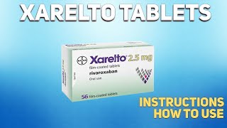 Xarelto tablets how to use Uses Dosage Side Effects Contraindications [upl. by Leler771]