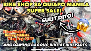 BIKE SHOP SA QUIAPO MANILA DINARAYO NG SIKLISTA DAHIL ANG DAMING BAGO AT MURA NA BIKE AT BIKE PARTS [upl. by Gnoy145]