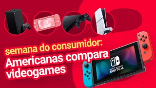 🎮 AMERICANAS COMPARA VIDEOGAMES NA SEMANA DO CONSUMIDOR [upl. by Nediarb]