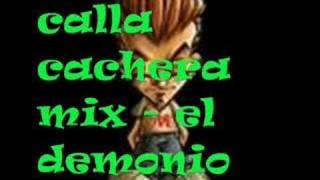 calla cachera mix  el demonio  WwWjuancitomusicysst   casa delos mixeos [upl. by Oakie]