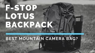 FStop Lotus Mountain Camera Bag Review [upl. by Meeks89]