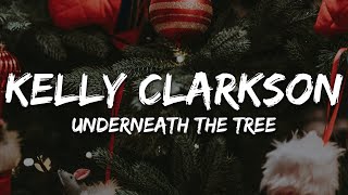 Kelly Clarkson  Underneath the Tree Lyrics [upl. by Lawan378]