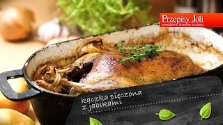 KACZKA PIECZONA Z JABŁKAMI  IDEALNY PRZEPIS NA ŚWIĘTA I NIEDZIELNY OBIAD [upl. by Idoux406]