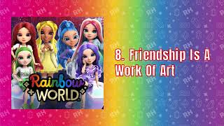 All Rainbow World songs rainbowhigh teamrainbowhigh [upl. by Cristiona236]