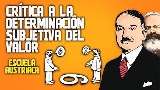 Crítica a la teoría subjetiva del valor Escuela Austriaca [upl. by Almond683]