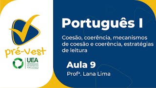 PORTUGUÃŠS  PORT1  AULA 9 MECANISMOS DE COESÃƒO E COERÃŠNCIA E ESTRATÃ‰GIAS DE LEITURA [upl. by Savdeep]