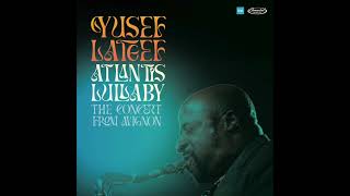 Yusef Lateef  Atlantis Lullaby  The Concert From Avignon Full Album [upl. by Lleinnad615]