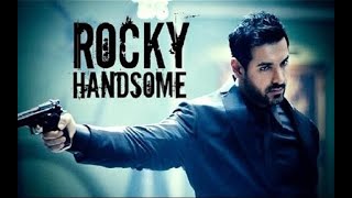 Rocky Handsome Full Movie 2016  John Abraham Shruti Haasan Nathalia Kaur  Nishikant Kamat [upl. by Hadria]