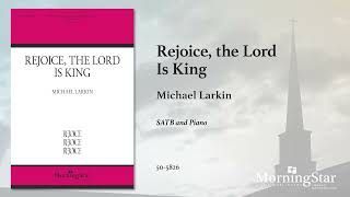 Rejoice the Lord Is King by Michael Larkin  Scrolling Score [upl. by Nitsu455]