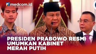 PRESIDEN PRABOWO UMUMKAN DAFTAR MENTERI KABINET MERAH PUTIH [upl. by Vary]