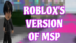 MSP…But On ROBLOX My Review [upl. by Odelet467]