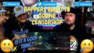 Rappers React To Oddko quotCensorshipquot [upl. by Ynna]