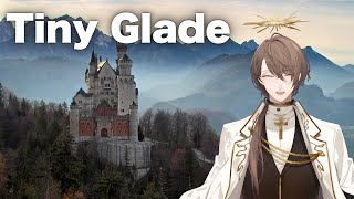 【Tiny Glade】 築城 加賀美 【にじさんじ加賀美ハヤト】 [upl. by Odeen]