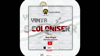 YIMTA  COLONISER [upl. by Riem]