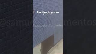 Pastilhamento de piscina deusnocontrole azulejista [upl. by Sopher]