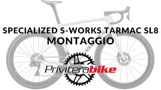 PriviteraBike  Specialized SWorks Tarmac SL8  montaggio [upl. by Otis]