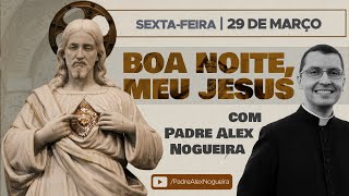 2903  Oração da Noite quotBoa Noite Meu Jesusquot [upl. by Remmer]