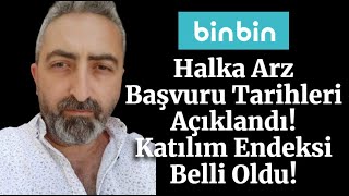 Bin Ulaşım Halka Arz binbn Başvuru Tarihleri Açıklandı Katılım Endeksi Belli Oldu [upl. by Alyehs929]